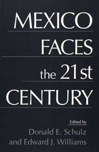 Cover image for Mexico Faces the 21st Century