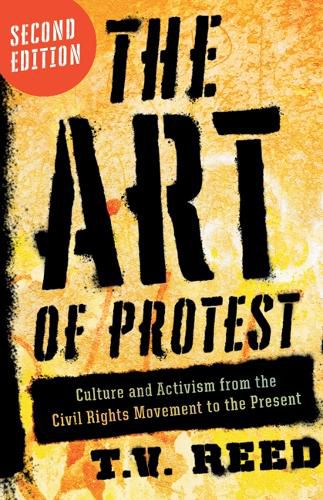 Cover image for The Art of Protest: Culture and Activism from the Civil Rights Movement to the Present