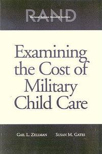 Cover image for Examining the Cost of Military Child Care 2002