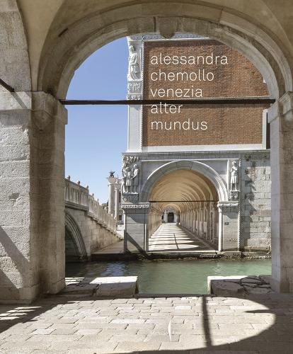 Cover image for Alessandra Chemollo: Venice Alter Mundus