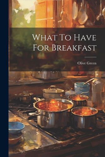 Cover image for What To Have For Breakfast