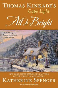 Cover image for Thomas Kinkade's Cape Light: All is Bright