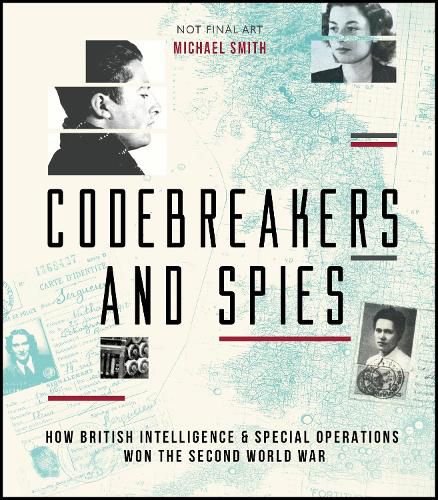 Cover image for Codebreakers and Spies: How British Intelligence and Special Operations Won WWII