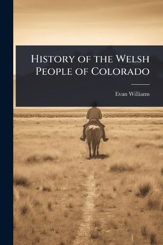 Cover image for History of the Welsh People of Colorado