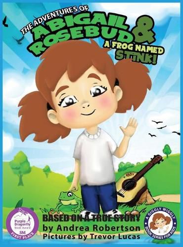 Cover image for The Adventures of Abigail Rosebud And A Frog Named Stink!