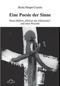 Cover image for Eine Poesie der Sinne: Herta Mullers Diskurs des Alleinseins und seine Wurzeln