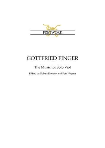 Cover image for Gottfried Finger: The Music for Solo Viol