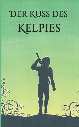 Cover image for Der Kuss des Kelpies