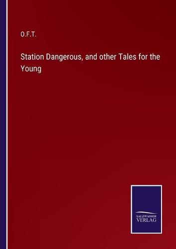 Cover image for Station Dangerous, and other Tales for the Young