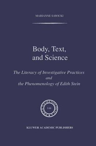 Cover image for Body, Text, and Science: The Literacy of Investigative Practices and the Phenomenology of Edith Stein