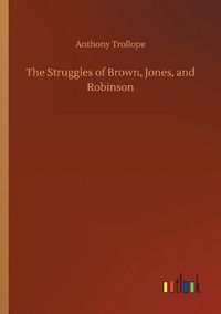 Cover image for The Struggles of Brown, Jones, and Robinson