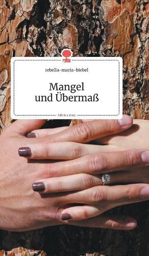 Cover image for Mangel und UEbermass. Life is a Story - story.one