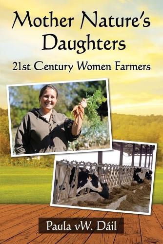 Cover image for Mother Nature's Daughters: 21st Century Women Farmers