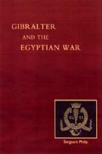 Cover image for Reminiscences of Gibraltar, Egypt and the Egyptian War, 1882 (from the Ranks)