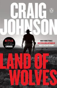 Cover image for Land of Wolves: A Longmire Mystery