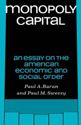 Cover image for Monopoly Capital: An Essay on the American Economic and Social Order