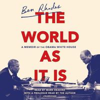Cover image for The World as It Is: A Memoir of the Obama White House