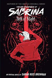Cover image for Path of Night (the Chilling Adventures of Sabrina, Book 3)