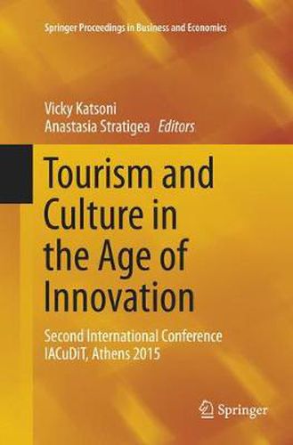 Cover image for Tourism and Culture in the Age of Innovation: Second International Conference IACuDiT, Athens 2015