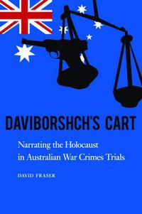 Cover image for Daviborshch's Cart: Narrating the Holocaust in Australian War Crimes Trials