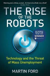 Cover image for The Rise of the Robots: FT and McKinsey Business Book of the Year