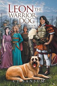 Cover image for Leon the Warrior Dog: Book 1