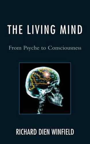 Cover image for The Living Mind: From Psyche to Consciousness