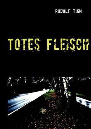 Cover image for Totes Fleisch: Kommissar Reinke ermittelt in der Grafschaft