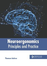 Cover image for Neuroergonomics: Principles and Practice