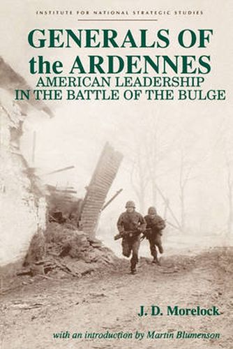 Cover image for Generals of the Ardennes: American Leadership in the Battle of the Bulge