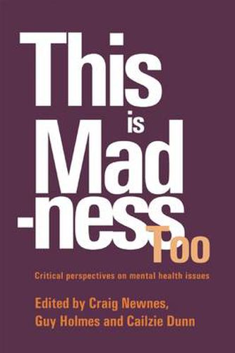 Cover image for This is Madness Too: Critical Perspectives on Mental Health Services