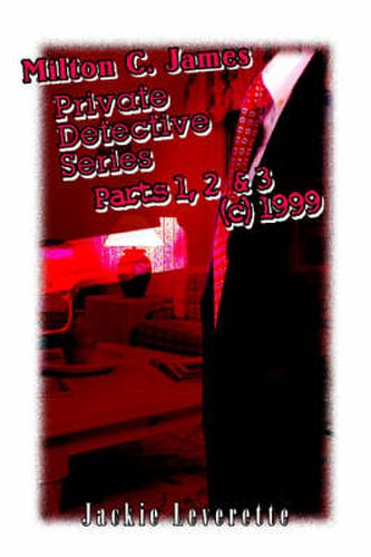 Cover image for Milton C. James Private Detective Series Parts 1, 2 & 3 (c) 1999