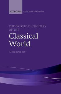 Cover image for The Oxford Dictionary of the Classical World