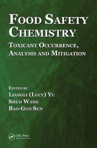 Cover image for Food Safety Chemistry: Toxicant Occurrence, Analysis and Mitigation