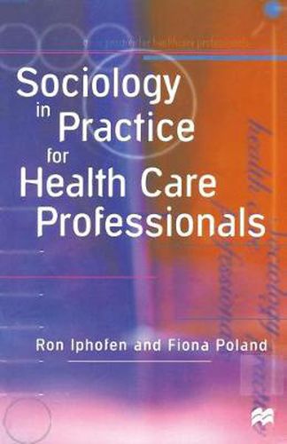 Cover image for Sociology in Practice for Health Care Professionals