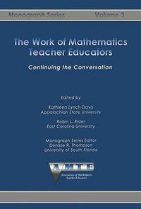 Cover image for The Work of Mathematics Teacher Educators: Continuing the Conversation