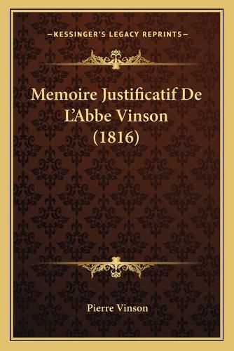 Memoire Justificatif de L'Abbe Vinson (1816)