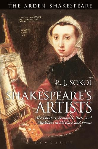 Cover image for Shakespeare's Artists: The Painters, Sculptors, Poets and Musicians in his Plays and Poems