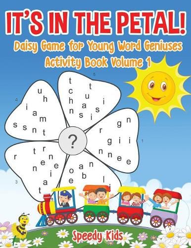 Cover image for It's in the Petal! Daisy Game for Young Word Geniuses - Activity Book Volume 1