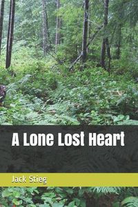 Cover image for A Lone Lost Heart