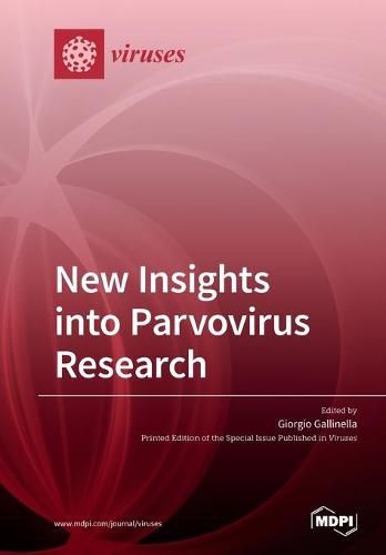 Cover image for New Insights into Parvovirus Research