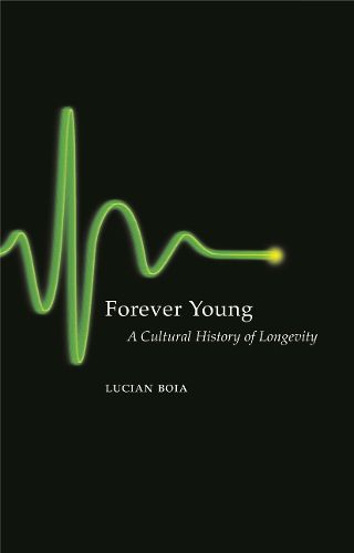 Cover image for Forever Young: A Cultural History of Longevity from Antiquity to the Present