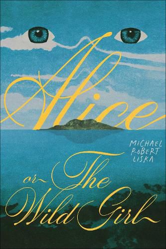 Cover image for Alice, or The Wild Girl