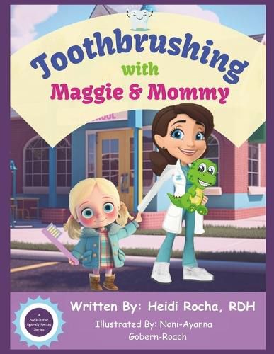 Cover image for Toothbrushing with Maggie & Mommy