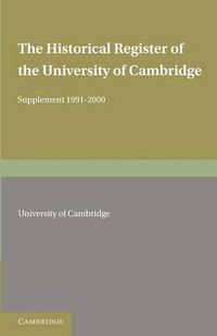 Cover image for The Historical Register of the University of Cambridge: Supplement 1991-2000