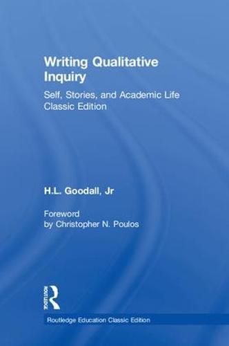 Cover image for Writing Qualitative Inquiry: Self, Stories, and Academic Life: Classic Edition