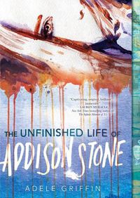 Cover image for The Unfinished Life Of Addison Stone: A Novel