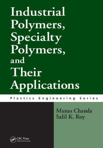 Cover image for Industrial Polymers, Specialty Polymers, and Their Applications