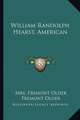 William Randolph Hearst, American