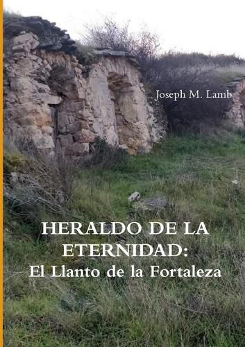 Cover image for HERALDO DE LA ETERNIDAD: El Llanto de la Fortaleza